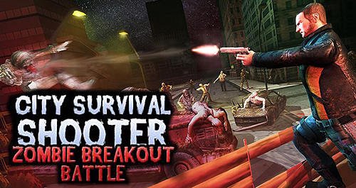 download City survival shooter: Zombie breakout battle apk